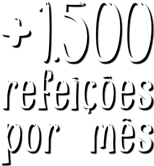 Mais de 1500 refeições por mês